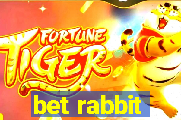 bet rabbit